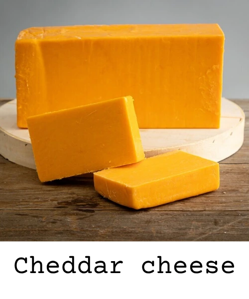 CHEDDAR CHEESE