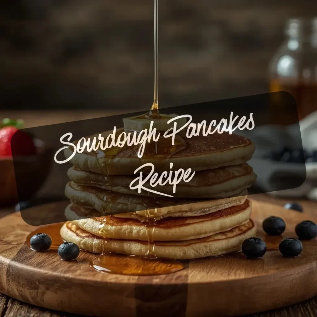 Sourdough Pancakes